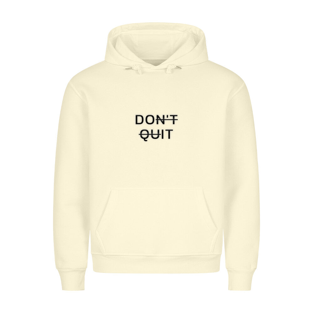 Don't Quit Premium Hoodie