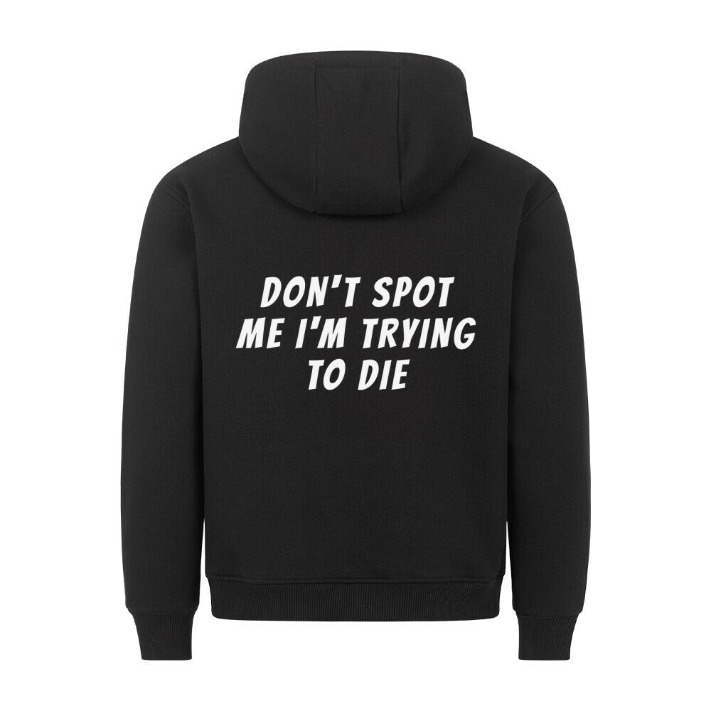 Don't Spot Me Hoodie