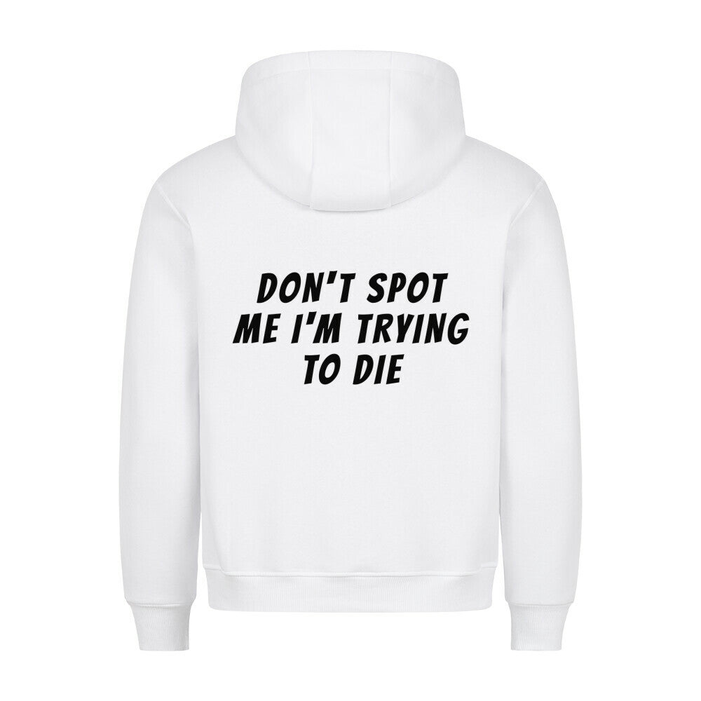 Don't Spot Me Hoodie