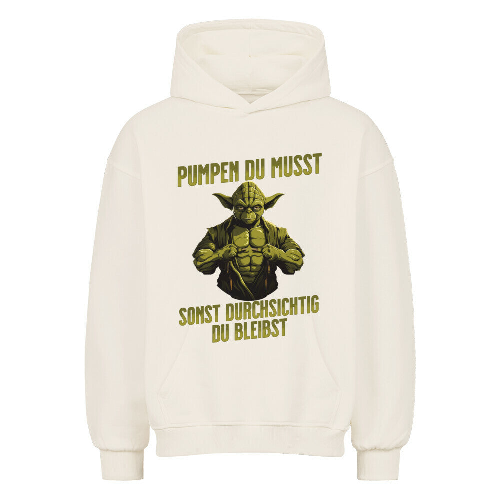 Pumpen Du Musst Oversize Hoodie