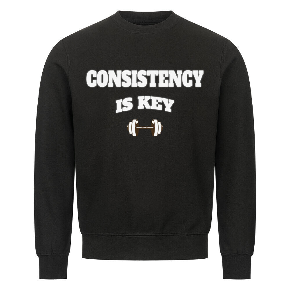 Consistency Is Key Sweatshirt