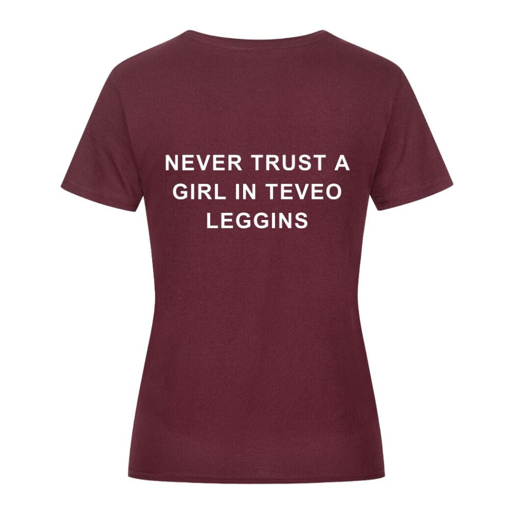 Never Trust A Girl In Teveo Leggins Shirt Damen