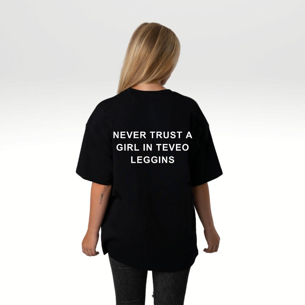 Never Trust A Girl In Teveo Leggins Shirt Damen