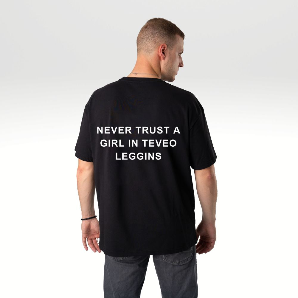Never Trust A Girl In Teveo Leggins Shirt Herren