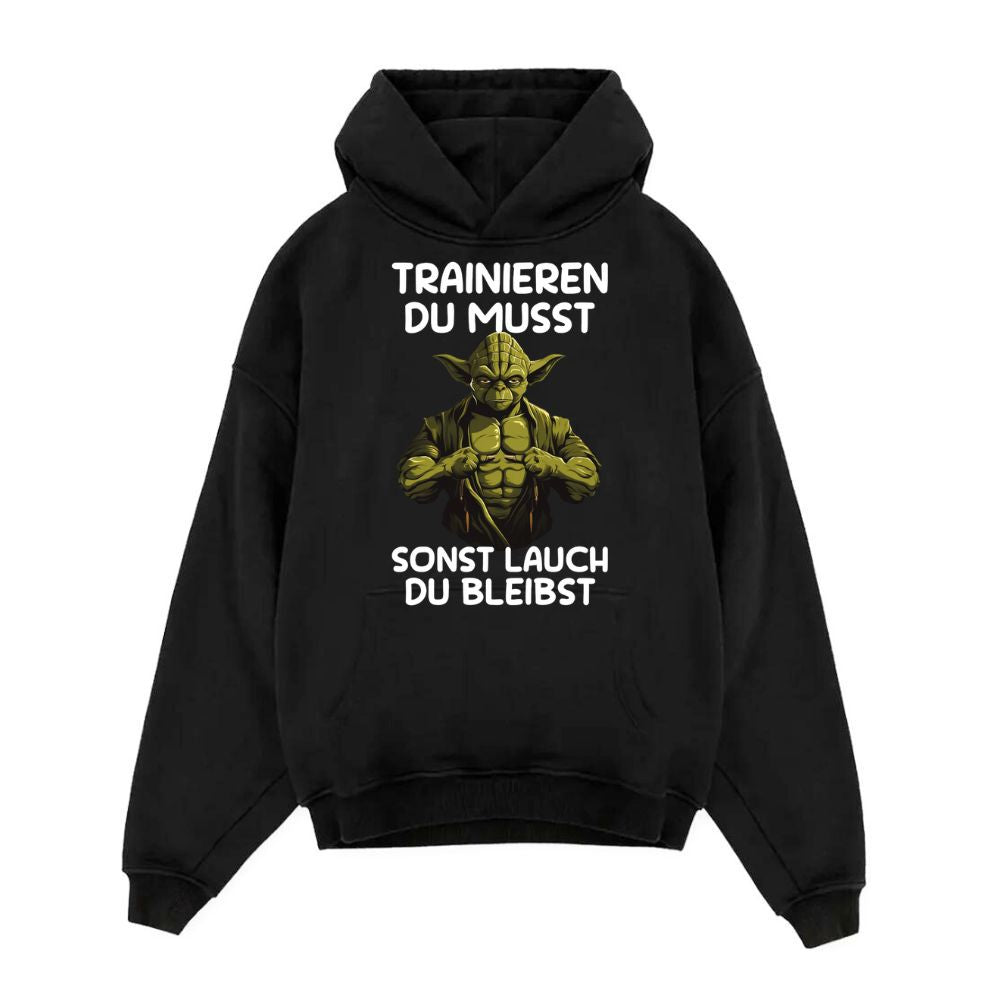 Trainieren Du Musst Oversize Hoodie