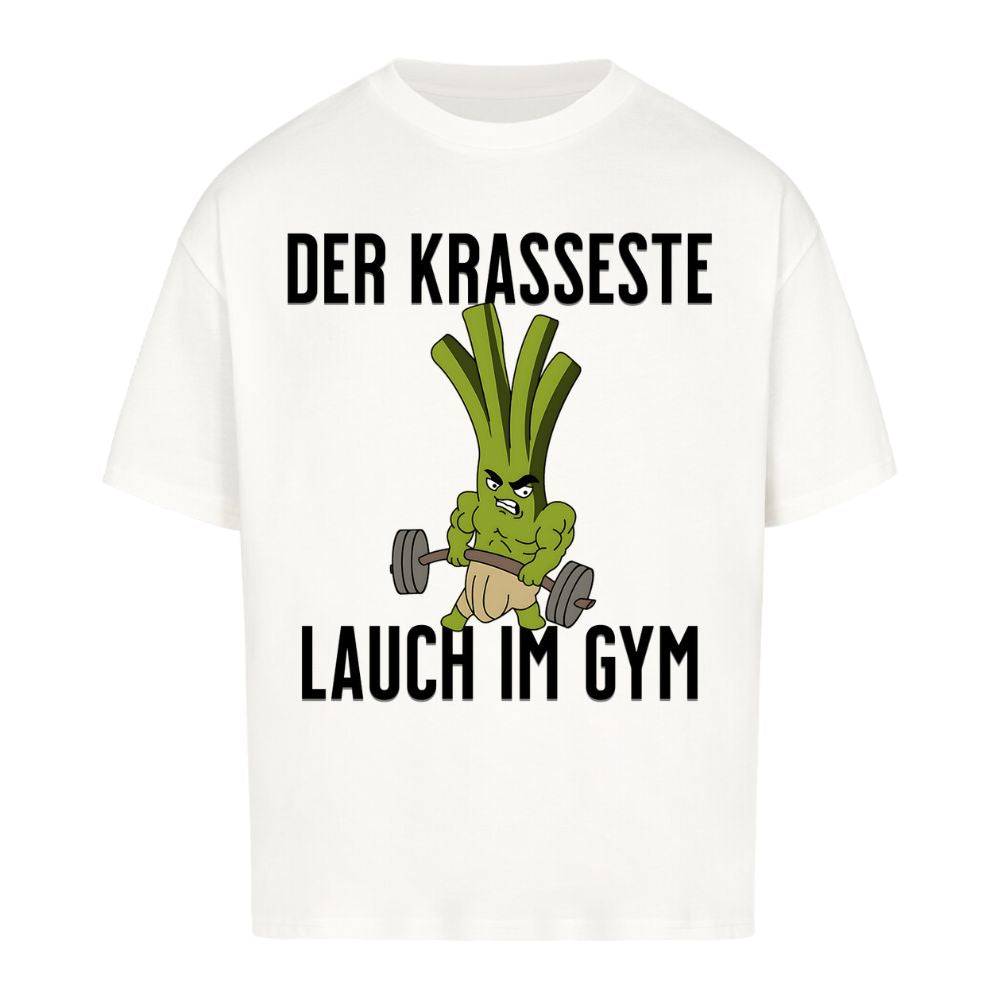 Der Krasseste Lauch Oversize Shirt