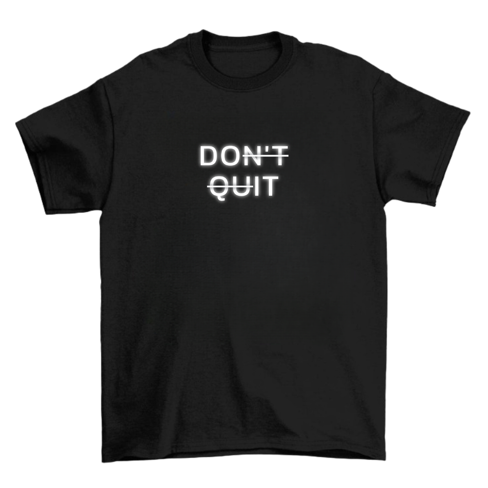 Don't Quit Premium Shirt