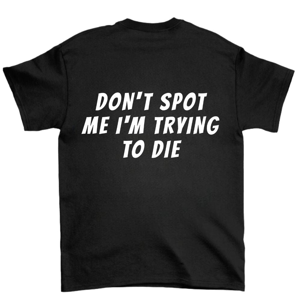 Don't Spot Me Shirt