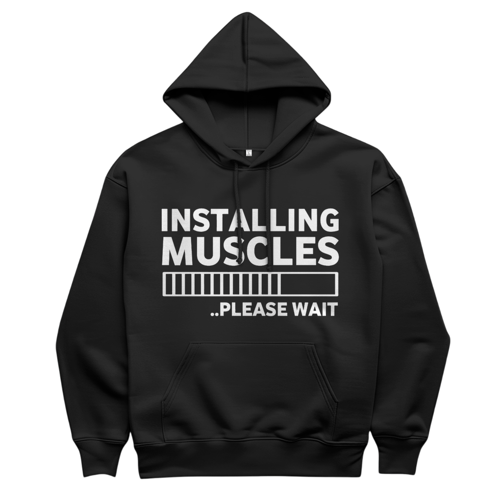 Installing Muscles Hoodie