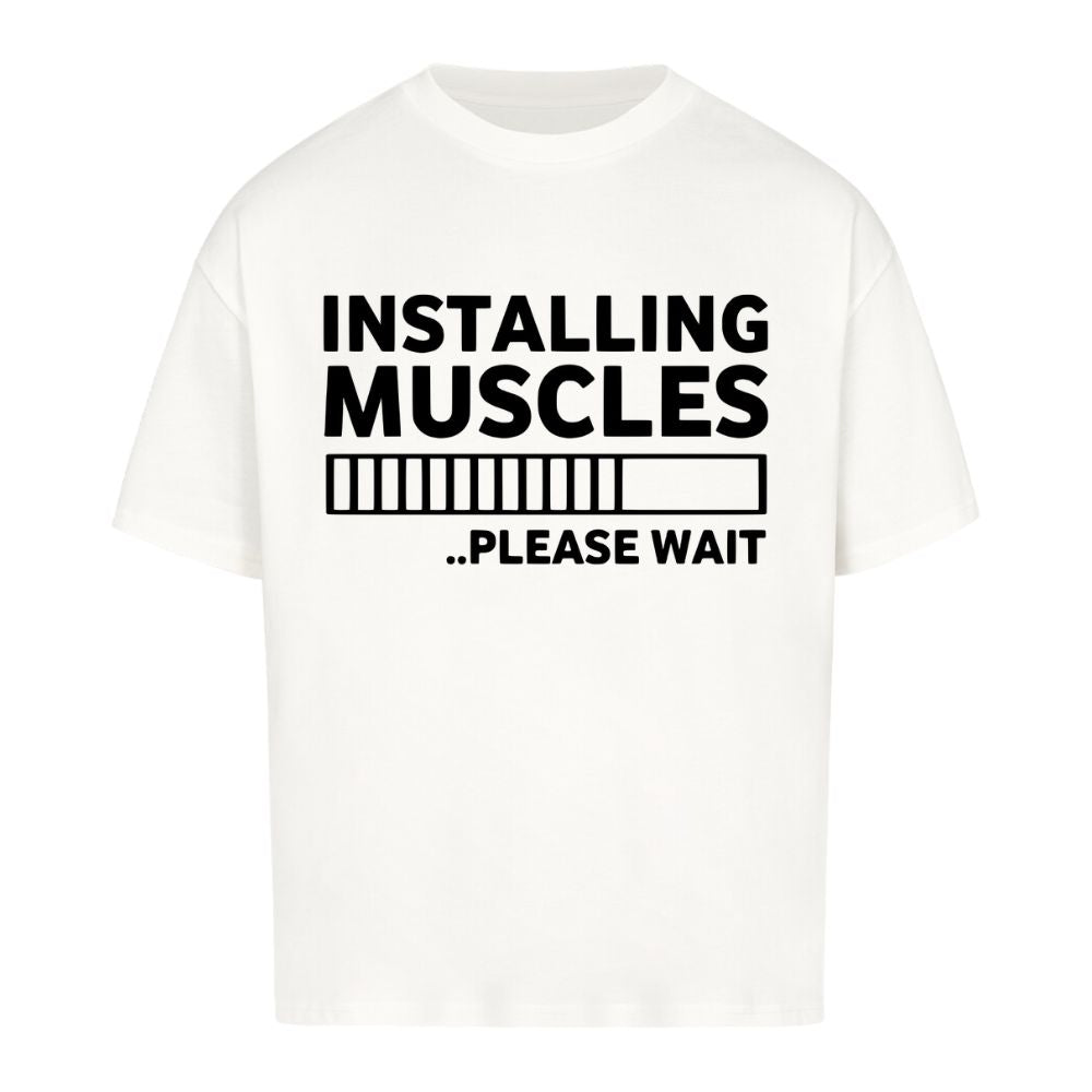 Installing Muscles Oversize Shirt