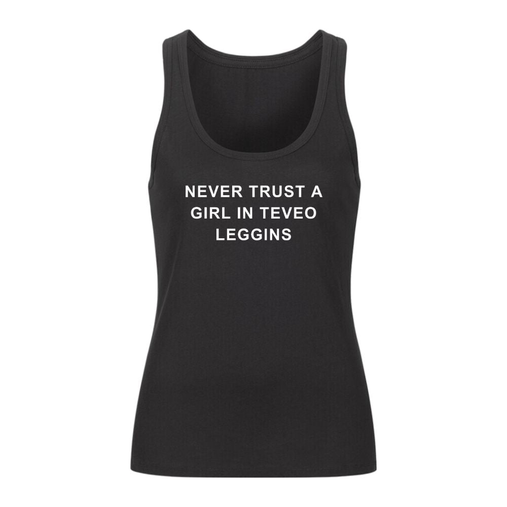 Never Trust A Girl In Teveo Loggins Damen Tank Top