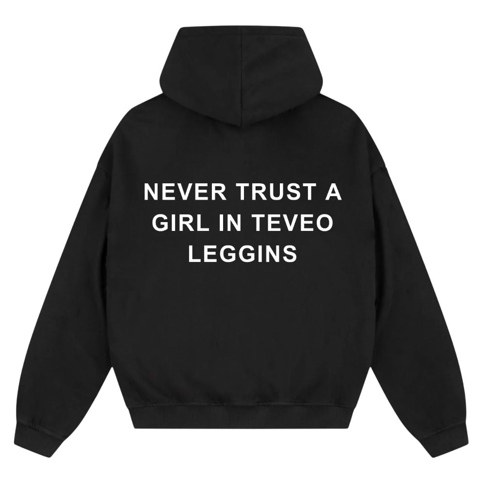 Never Trust A Girl In Teveo Leggins Oversize Zipper Hoodie