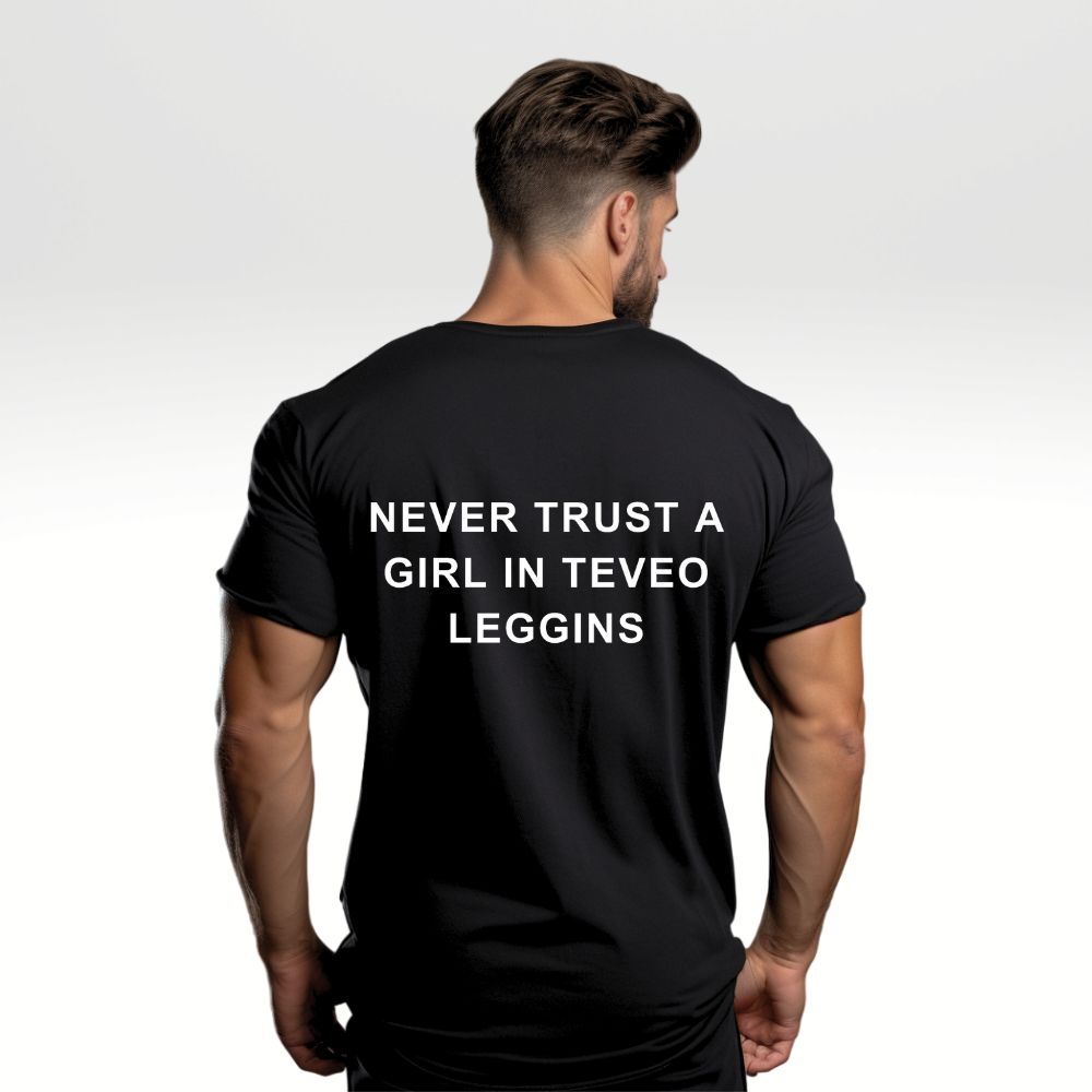 Never Trust A Girl In Teveo Leggins Shirt Herren