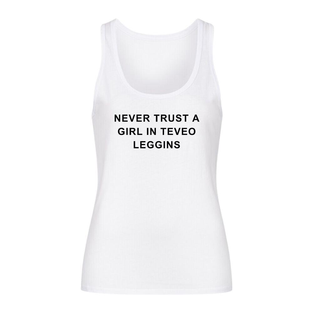 Never Trust A Girl In Teveo Loggins Damen Tank Top