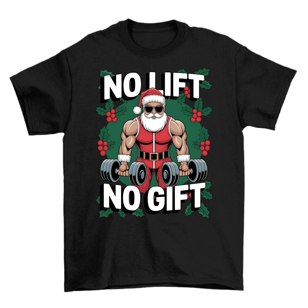 No Lift No Gift Shirt