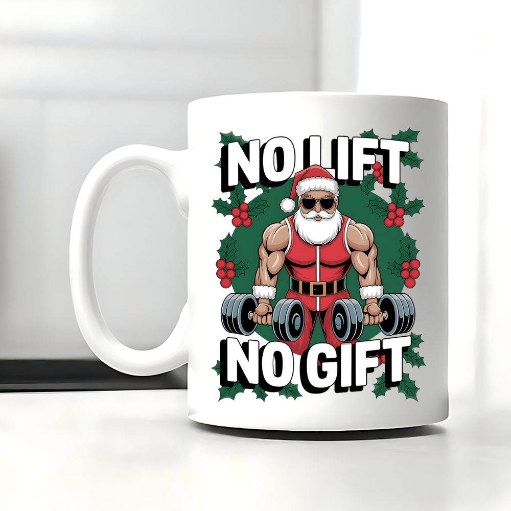 No Lift No Gift Tasse