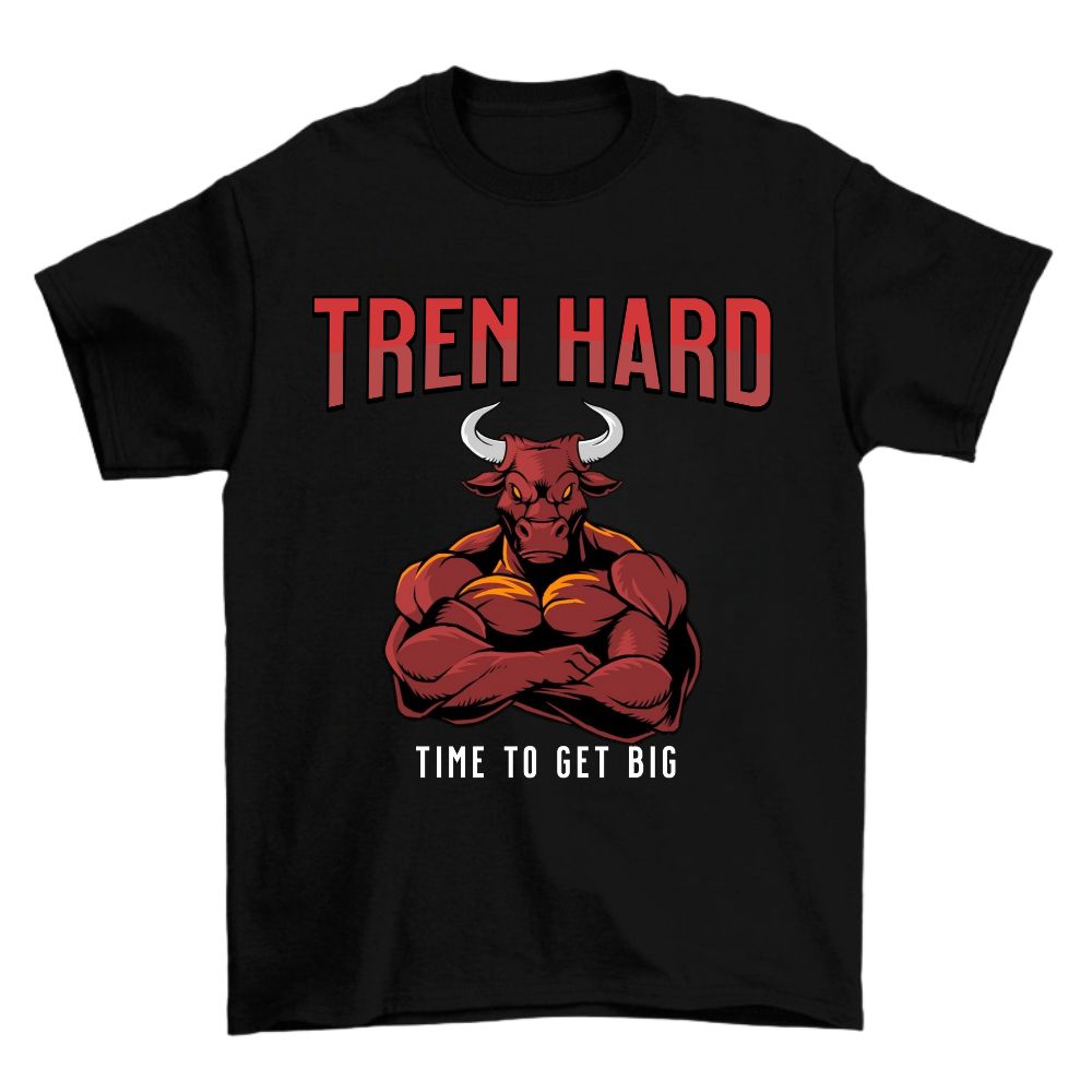 Tren Hard Shirt