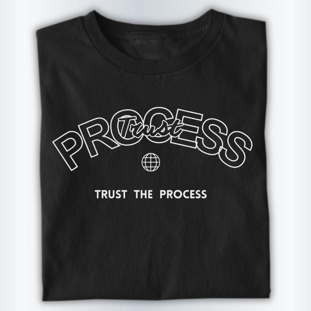 Trust The Process Shirt 